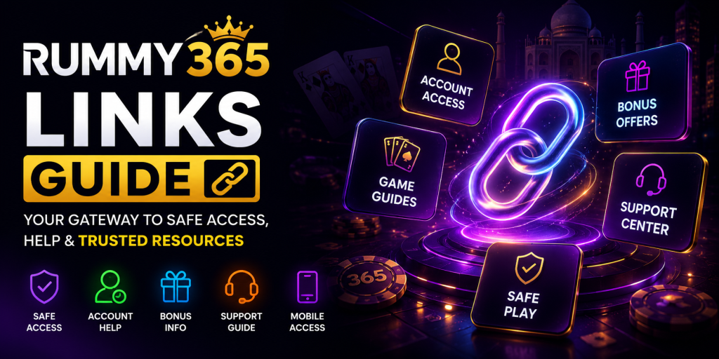 Rummy 365 Links Guide banner with neon link symbol, account access, bonus offers, game guides, support center and safe play icons on a dark casino-style background.